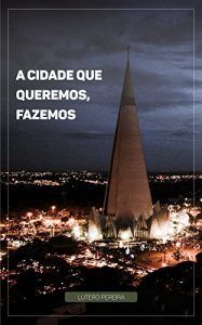 Baixar A Cidade Que Queremos, Fazemos (Portuguese Edition) pdf, epub, ebook