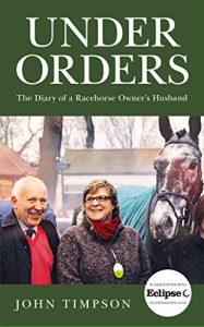 Baixar Under Orders: The Diary of a Racehorse Owner’s Husband pdf, epub, ebook