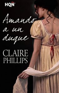 Baixar Amando a un duque (HQÑ) pdf, epub, ebook