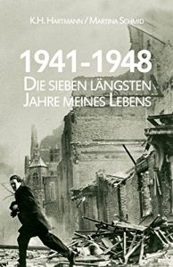 Baixar 1941 – 1948: Die sieben längsten Jahre meines Lebens (German Edition) pdf, epub, ebook