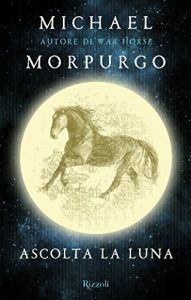 Baixar Ascolta la luna (Rizzoli narrativa) pdf, epub, ebook