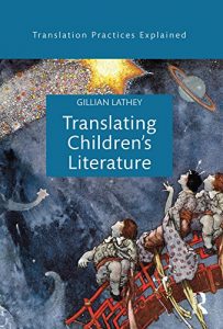 Baixar Translating Children’s Literature (Translation Practices Explained) pdf, epub, ebook