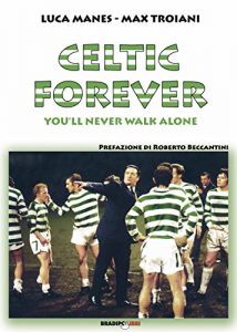 Baixar Celtic forever: You’ll never walk alone pdf, epub, ebook