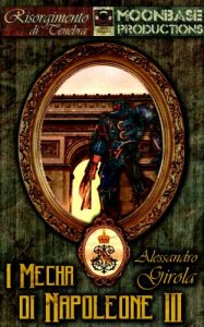 Baixar I Mecha di Napoleone III (I Robot di La Marmora – Saga Vol. 2) pdf, epub, ebook