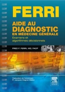 Baixar Aide au diagnostic en médecine générale: Examens et algorithmes décisionnels pdf, epub, ebook