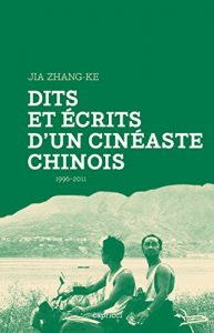 Baixar Dits et écrits d’un cinéaste chinois: 1996-2011 pdf, epub, ebook