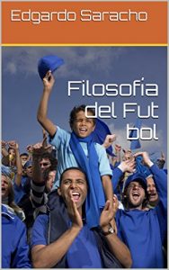 Baixar Filosofía del Fut bol (Spanish Edition) pdf, epub, ebook