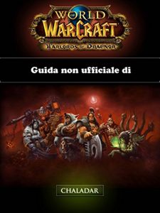 Baixar Guida non ufficiale di World of Warcraft: Warlords of Draenor pdf, epub, ebook