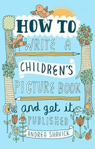 Baixar How to Write a Children’s Picture Book and Get it Published, 2nd Edition (English Edition) pdf, epub, ebook