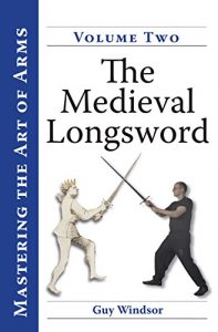 Baixar The Medieval Longsword (Mastering the Art of Arms Book 2) (English Edition) pdf, epub, ebook