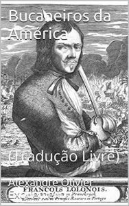 Baixar Bucaneiros da América: (Tradução Livre) (Portuguese Edition) pdf, epub, ebook