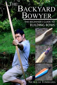 Baixar The Backyard Bowyer: The Beginner’s Guide to Building Bows (English Edition) pdf, epub, ebook