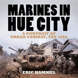 Baixar Marines in Hue City: A Portrait of Urban Combat Tet 1968: A Portrait of Urban Combat, Tet 1968 pdf, epub, ebook