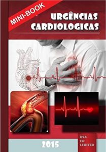 Baixar Manual de Urgências Cardiologicas: Cardiologia e Dor torácica (Portuguese Edition) pdf, epub, ebook