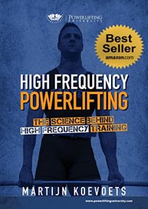 Baixar High Frequency Powerlifting: The Science Behind High Frequency Training (Powerlifting University Series) (English Edition) pdf, epub, ebook