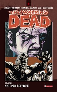 Baixar The Walking Dead vol. 8 – Nati per soffrire pdf, epub, ebook