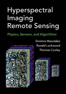 Baixar Hyperspectral Imaging Remote Sensing: Physics, Sensors, and Algorithms pdf, epub, ebook