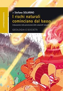 Baixar I rischi naturali cominciano dal basso : L’educazione nella prevenzione delle catastrofi naturali (L’approfondimento) pdf, epub, ebook