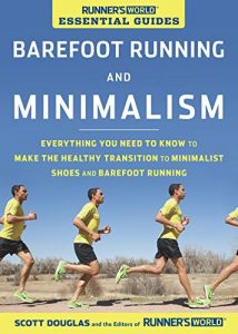 Baixar Runner’s World Essential Guides: Barefoot Running and Minimalism: Everything You Need to Know to Make the Healthy Transition to Minimalist Shoes and Barefoot Running pdf, epub, ebook