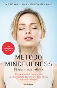 Baixar Metodo Mindfulness: 56 giorni alla felicità pdf, epub, ebook