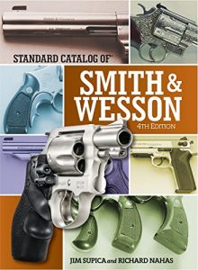 Baixar Standard Catalog of Smith & Wesson (Standard Catalog of Smith and Wesson) pdf, epub, ebook
