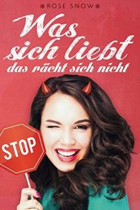 Baixar Was sich liebt, das rächt sich nicht (Chick Lit Liebesroman) (Süße Rache-Reihe 1) (German Edition) pdf, epub, ebook