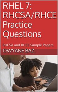 Baixar RHEL 7: RHCSA/RHCE Practice Questions: RHCSA and RHCE Sample Papers (English Edition) pdf, epub, ebook