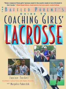 Baixar The Baffled Parent’s Guide to Coaching Girls’ Lacrosse: A Baffled Parent’s Guide (Baffled Parent’s Guides) pdf, epub, ebook