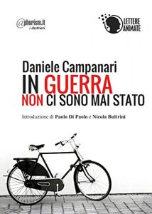 Baixar In guerra non ci sono mai stato pdf, epub, ebook