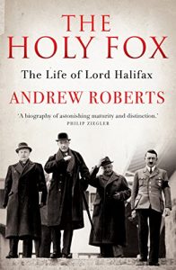 Baixar The Holy Fox: The Life of Lord Halifax pdf, epub, ebook