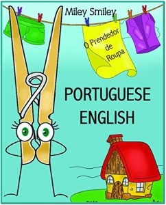 Baixar Portuguese-English: “O Prendedor de Roupa” (Bilingual Edition, Dual Language) (Portuguese Edition) pdf, epub, ebook