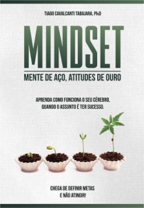 Baixar MINDSET: Mente de Aço, Atitudes de Ouro (Portuguese Edition) pdf, epub, ebook