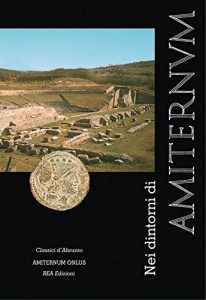 Baixar Nei dintorni di Amiternum: 1 (Classici d’Abruzzo) pdf, epub, ebook