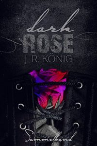 Baixar Dark Rose – Sammelband: Erotischer Liebesroman (German Edition) pdf, epub, ebook