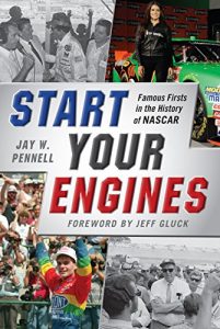 Baixar Start Your Engines: Famous Firsts in the History of NASCAR pdf, epub, ebook