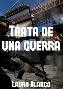 Baixar Trata de una guerra (Spanish Edition) pdf, epub, ebook