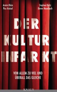 Baixar Der Kulturinfarkt: Von Allem zu viel und überall das Gleiche. Eine Polemik über Kulturpolitik, Kulturstaat, Kultursubvention. (German Edition) pdf, epub, ebook