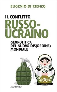 Baixar Il conflitto russo-ucraino: Geopolitica del nuovo dis(ordine) mondiale pdf, epub, ebook