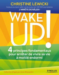 Baixar Wake up !: 4 principes fondamentaux pour arrêter de vivre sa vie à moitié endormi (Etre au lieu d’avoir) pdf, epub, ebook