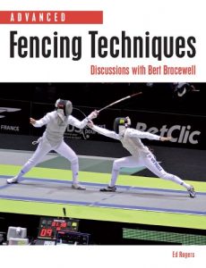 Baixar Advanced Fencing Techniques: Discussions with Bert Bracewell pdf, epub, ebook