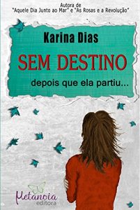 Baixar SEM DESTINO: Depois que ela partiu… (Portuguese Edition) pdf, epub, ebook