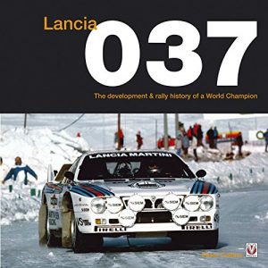 Baixar Lancia 037: The development and rally history of a world champion (English Edition) pdf, epub, ebook