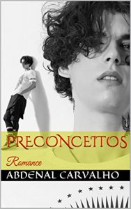 Baixar Preconceitos: Romance (Ficção Livro 3) (Portuguese Edition) pdf, epub, ebook