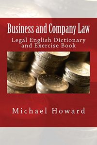 Baixar Business and Company Law: Legal English Dictionary and Exercise Book (Legal English Dictionaries) (English Edition) pdf, epub, ebook