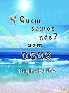 Baixar QUEM SOMOS NÓS SEM DEUS? (Portuguese Edition) pdf, epub, ebook