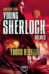 Baixar Fuoco ribelle. Young Sherlock Holmes. Vol. 2 pdf, epub, ebook