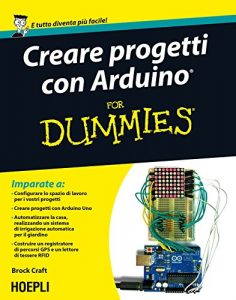 Baixar Creare progetti con Arduino For Dummies: Con 12 progetti facili da realizzare! (Hoepli for Dummies) pdf, epub, ebook