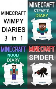 Baixar Minecraft: 3 Minecraft Wimpy Diaries of Minecraft Wimps in 1 (Minecraft Wimp Stories, Minecraft Wimp Diary, Minecraft Wimp Diaries, Minecraft Books, Minecraft … Minecraft Diary, Minecra (English Edition) pdf, epub, ebook