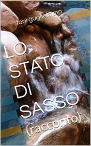 Baixar LO STATO DI SASSO: (racconto) (Nuotare Vol. 13) pdf, epub, ebook