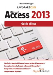Baixar Lavorare con Microsoft Access 2013: Guida all’uso (DigitalLifeStyle Pro) pdf, epub, ebook
